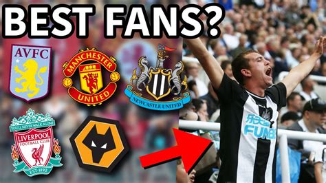 Ranking Premier League Fans From Best To Worst Youtube