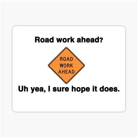 Road Work Ahead Sticker For Sale By Sarahsdrawing Redbubble