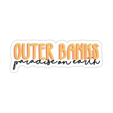 outer banks paradise on earth Sticker | Outer banks, Outer, Bank quotes
