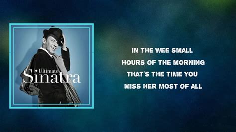 Charles pignone, senior vice president of frank sinatra enterprises, explained frank sinatra's thought of concept albums in a songfacts.com interview, he had envisioned that instead of people just making singles. Frank Sinatra - In The Wee Small Hours Of The Morning ...