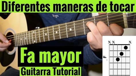 Diferentes Maneras De Tocar Fa Mayor En Guitarra Acustica Tutorial