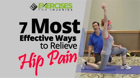 7 Most Effective Ways To Relieve Hip Pain Exercises For Injuries