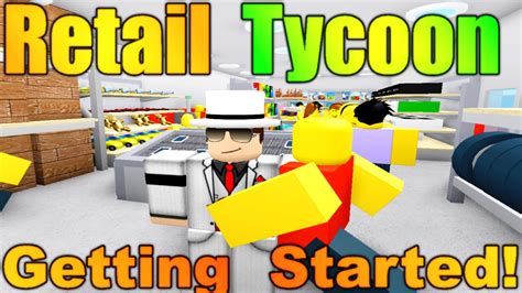 Roblox Retail Tycoon Guide