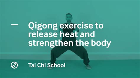 Qigong Exercise To Release Heat And Strengthen The Body Youtube