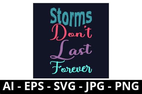 Storms Dont Last Forever Quotes Perfect Graphic By Faniph · Creative