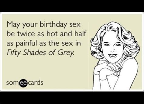 The Funniest Someecards Of The Week Funny Quotes Birthday Sex Fifty