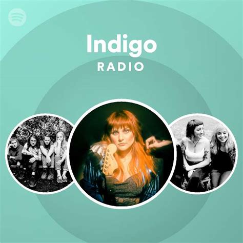 Indigo Radio Playlist By Spotify Spotify