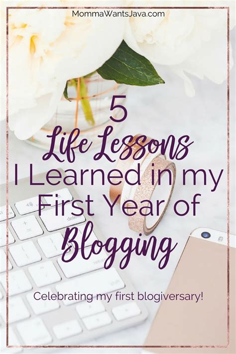 5 life lessons i learned in my first year of blogging momma wants java life lessons lesson