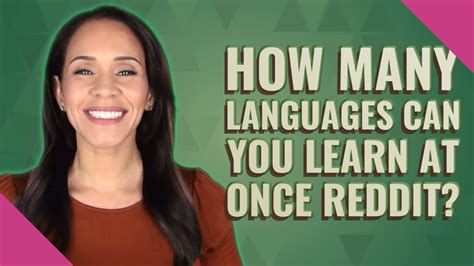 How Many Languages Can You Learn At Once Reddit Youtube