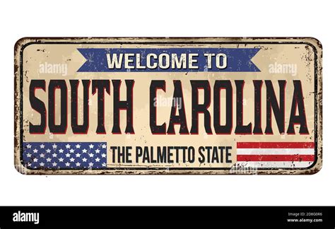 Welcome To South Carolina Vintage Rusty Metal Sign On A White