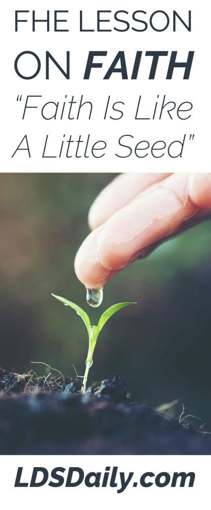 Fhe Lesson On Faith Faith Is Like A Little Seed Lds Daily