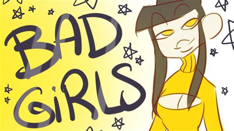 Bad Girls Animation Meme Youtube