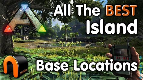 Ark Survival Evolved The Island Map Best Base Locations