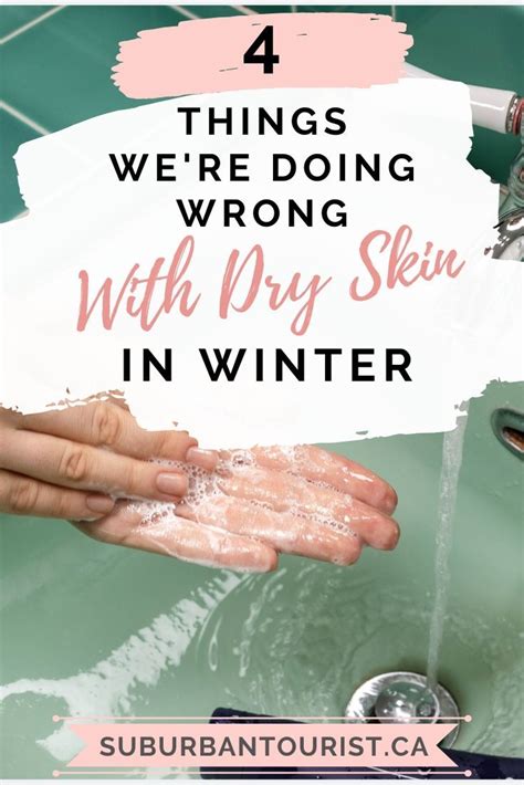 Four Things Were Doing Wrong With Dry Skin In Winter Suburban