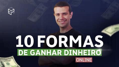 10 FORMAS DE GANHAR DINHEIRO NA INTERNET PRA QUALQUER PESSOA
