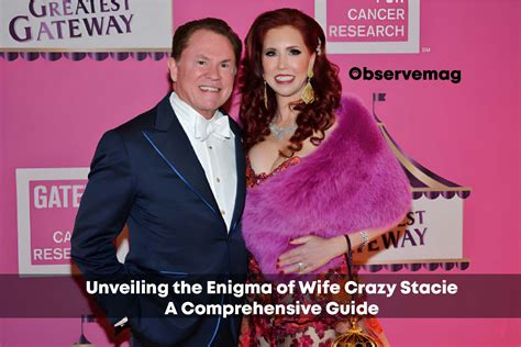 Unveiling The Enigma Of Wife Crazy Stacie A Comprehensive Guide