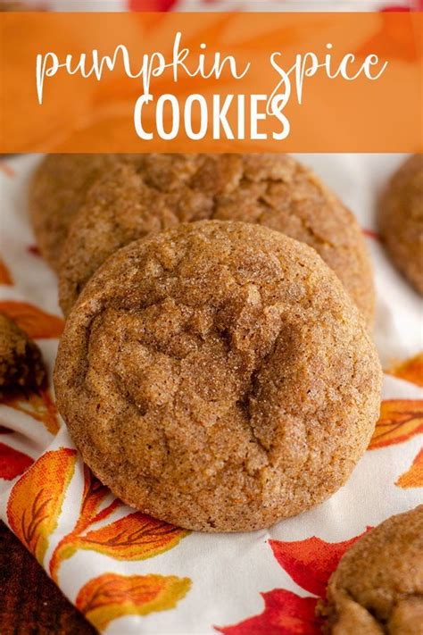 Pumpkin Spice Cookies Are Stacked On Top Of Each Other With The Words