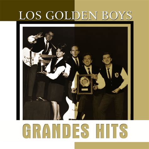 Grandes Hits Los Golden Boys Compilation By Various Artists Spotify