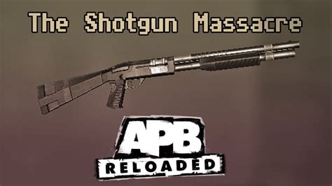 Apb The Shotgun Massacre Youtube