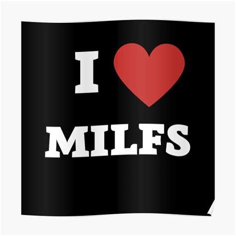 I Love Milfs 2023 Poster For Sale By Hustlertools100 Redbubble