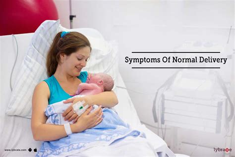 Symptoms Of Normal Delivery First Signs When You Might Be Having A