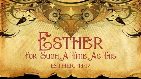 Esther For Such A Time As This Rosendale Christian Church
