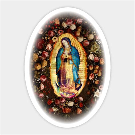 Our Lady Of Guadalupe Mexican Virgin Mary Mexico Aztec Tilma 20 102 Guadalupe Sticker