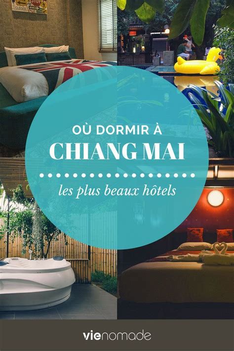 Où dormir à Chiang Mai Découvrez une sélection des meilleurs hôtels et