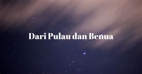 Are you see now top 10 lagu dari pulau dan benua results on the web. Not Angka.lagu Dari Pulau.dan Benua - Teks Lagu Dari Pulau Dan Benua - Berbagai Teks Penting ...
