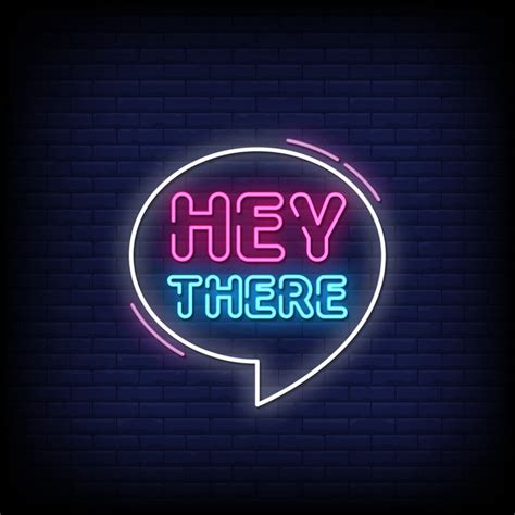 Hey There Neon Signs Style Text Vector 2263007 Vector Art At Vecteezy