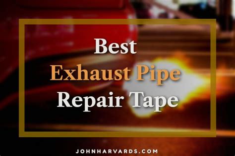 Best Exhaust Pipe Repair Tape Muffler Tape