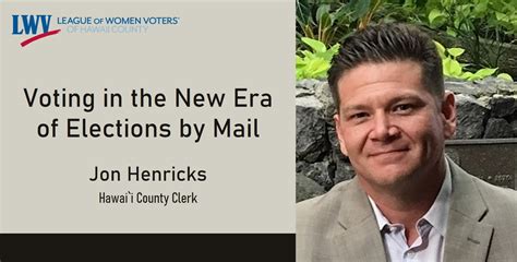 [TALK] "Voting in the New Era of Vote by Mail" - Jon Henricks, Hawai`i