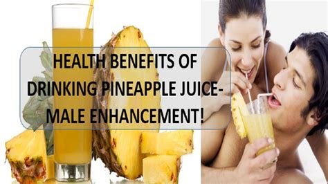 Frequent (or too frequent) masturbation, and the fear that gains or performance will be lost because of it, is prominently a male fear. Benefits of Drinking Pineapple Juice for Male Enhancement ...
