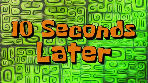 Download 10 Seconds Later Spongebob Time Card