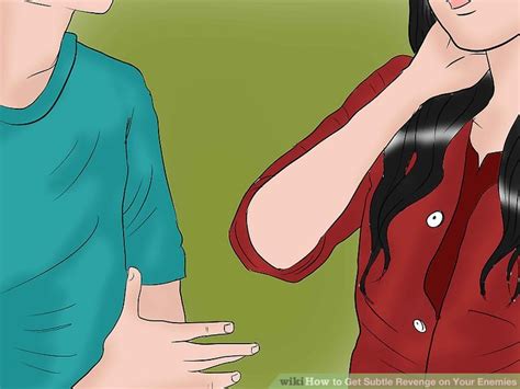 How To Get Subtle Revenge On Your Enemies 11 Steps