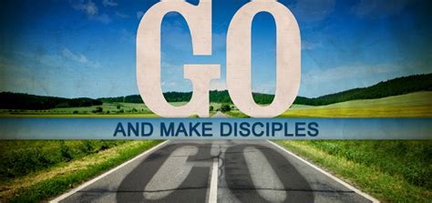 Go And Make Disciples Digging The Word