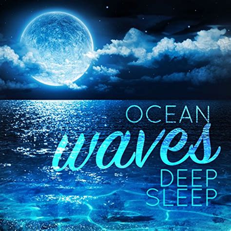 Ocean Waves Deep Sleep By Ocean Waves For Sleep On Amazon Music