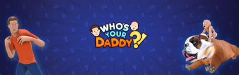Whos Your Daddy Download For Free ⬇️ Play Whos Your Daddy Game Windows Pc Full Version