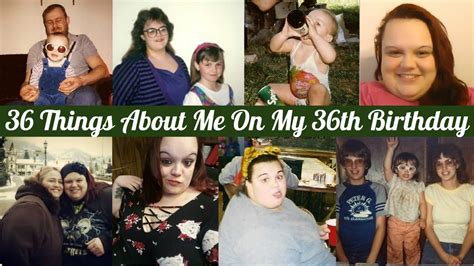 36 Things About Me On My 36th Birthday Youtube
