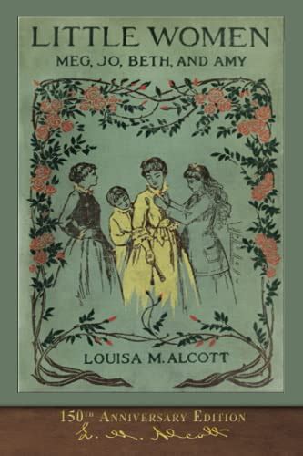 Little Women 150th Anniversary Edition With Foreword And 200