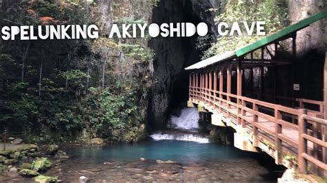 Weekend Getaway Akiyoshido Cave Yamaguchi Prefecture Japan Youtube