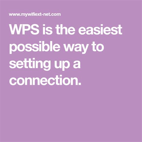 Wps Is The Easiest Possible Way To Setting Up A Connection Mywifiext