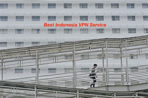 indonesia vpn services get indonesian ip address and unblock sites