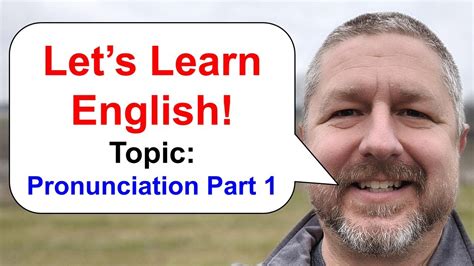 Let S Learn English Topic Pronunciation Part 1 Youtube