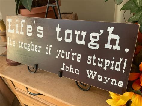 Cowboy Quote Lifes Tough Its Tougher If Youre Stupid Etsy