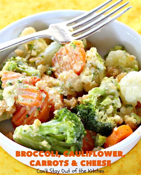 Broccoli Cauliflower Carrots And Cheese Cant Stay Out