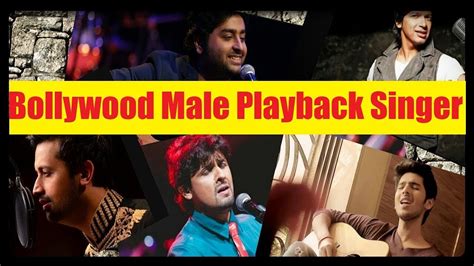 Top 9 Bollywood Male Playback Singers Youtube