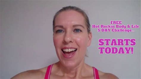 Hot Rockin Body And Life 5 Day Challenge Begins Today Rockin Body Day Challenge Body
