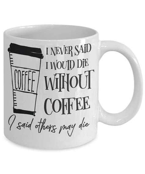 Sarcastic Coffee Mug Funny Coffee Mug Mug With Sayings I Etsy Funny Coffee Mugs Coffee