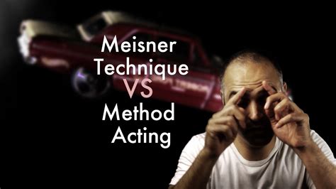 Meisner Technique Vs Method Acting Youtube